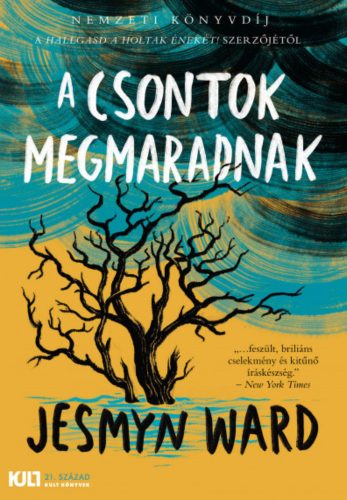 A csontok megmaradnak - Jesmyn Ward