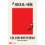 A Nickel-fiúk (Colson Whitehead)