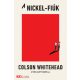 A Nickel-fiúk (Colson Whitehead)