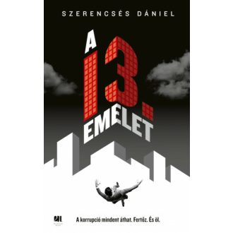 A 13. emelet (Szerencsés Dániel)