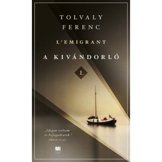 A kivándorló I. és II. kötet (Tolvaly Ferenc)