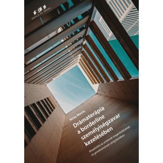   Drámaterápia a borderline személyiségzavar kezelésében - Nicky Morris