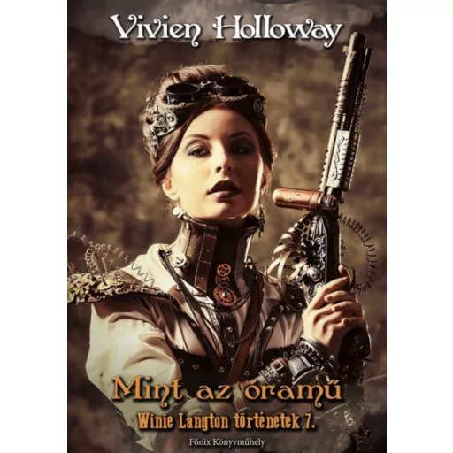 Mint az óramű - Winie Langton történetek 7. - Vivien Holloway