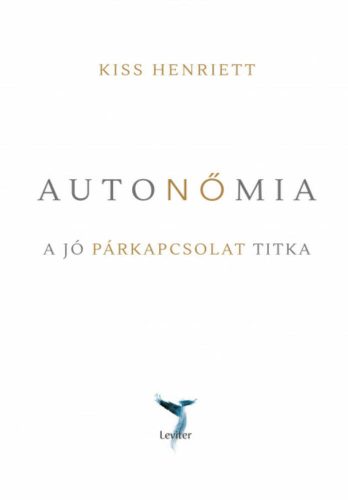 Autonőmia - A jó párkapcsolat titka (Kiss Henriett)