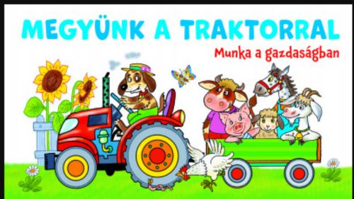 MEGYÜNK A TRAKTRORRAL