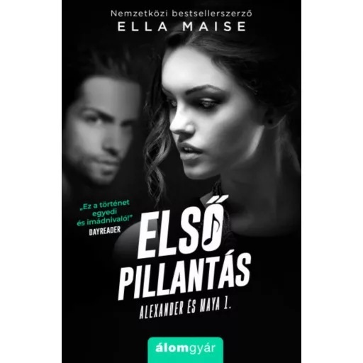 Első pillantás - Alexander és Maya 1. (Ella Maise)
