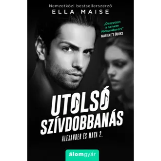 Utolsó szívdobbanás - Alexander és Maya 2. (Ella Maise)