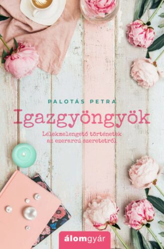 Igazgyöngyök (Palotás Petra)