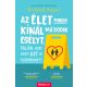 Az élet mindig kínál második esélyt. Talán azért, hogy azt is elszúrjuk. (Richard Roper)