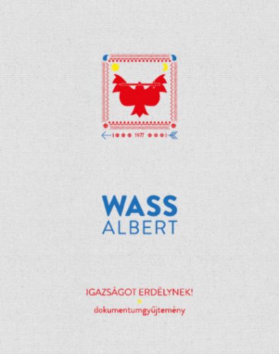 Igazságot Erdélynek! - Wass Albert