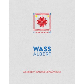 Az erdélyi magyar népművészet - Wass Albert