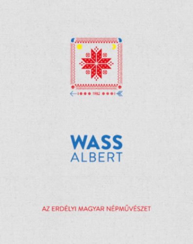 Az erdélyi magyar népművészet - Wass Albert