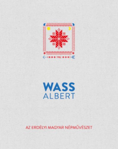 Az erdélyi magyar népművészet - Wass Albert