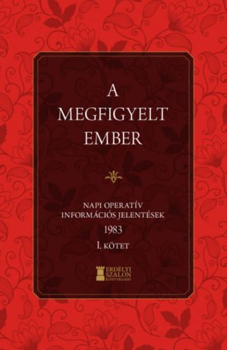 A megfigyelt ember 1983 - 1. kötet - Bank Barbara - Soós Viktor Attila