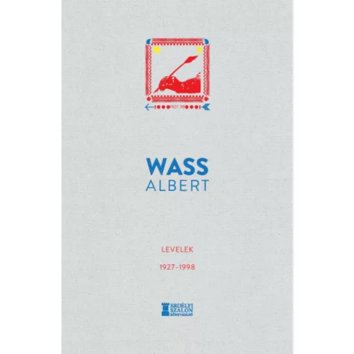 Levelek 1927–1998 - Wass Albert