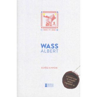   Elvész a nyom - Wass Albert (eredeti befejezéssel bővített kiadás)