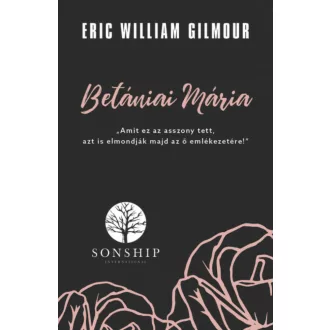 Betániai Mária (Eric William Gilmour)