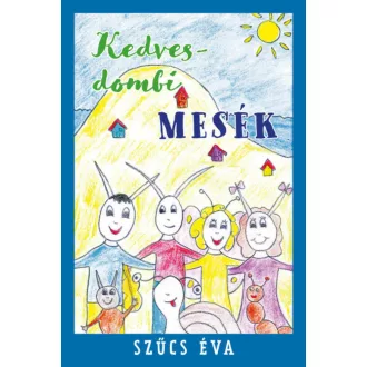 Kedvesdombi Mesék (Szűcs Éva)