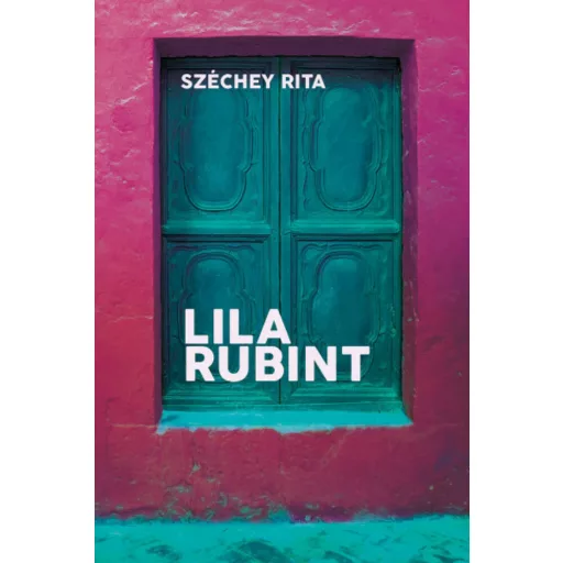 Lila rubint (Széchey Rita)