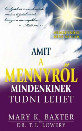 Amit a Mennyről mindenkinek tudni lehet (Mary K. Baxter)