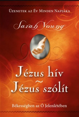 Jézus hív - Jézus szólít - Sarah Young