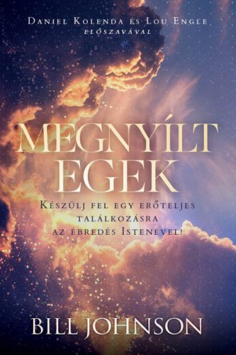 Megnyílt egek - Bill Johnson