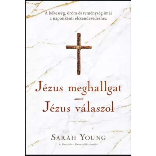 Jézus meghallgat - Jézus válaszol - Sarah Young