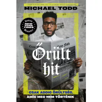 Őrült hit - Michael Todd