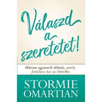 Válaszd a szeretetet! - Stormie Omartian