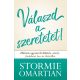 Válaszd a szeretetet! - Stormie Omartian