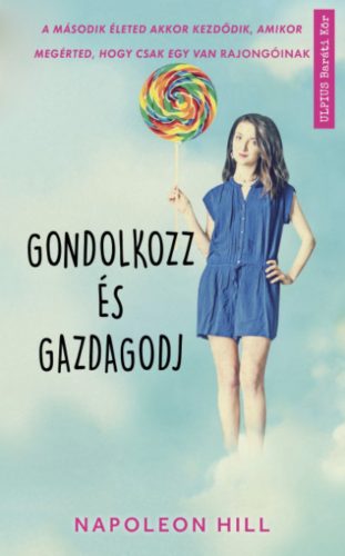 Gondolkozz és gazdagodj - Napoleon Hill