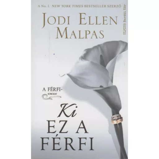 Ki ez a férfi (Jodi Ellen Malpas)