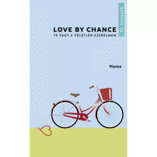 Love By Chance - Te vagy a véletlen szerelmem - Mame