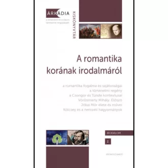  A romantika korának irodalmáról - Z. Kovács Zoltán szerk.