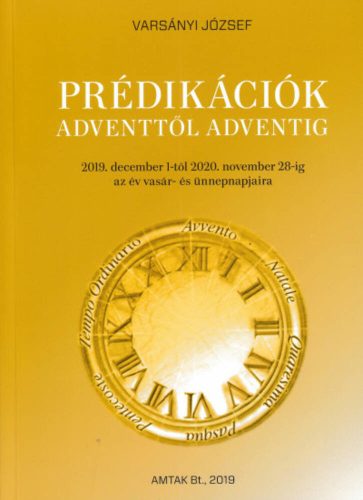 Prédikációk Adventtől Adventig (Varsányi József)