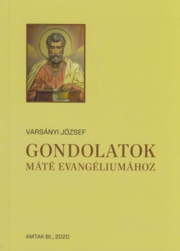 Gondolatok Máté evangéliumához - Varsányi József