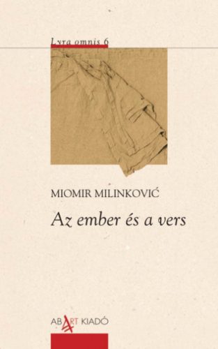 Az ember és a vers - Miomir Milinkovic