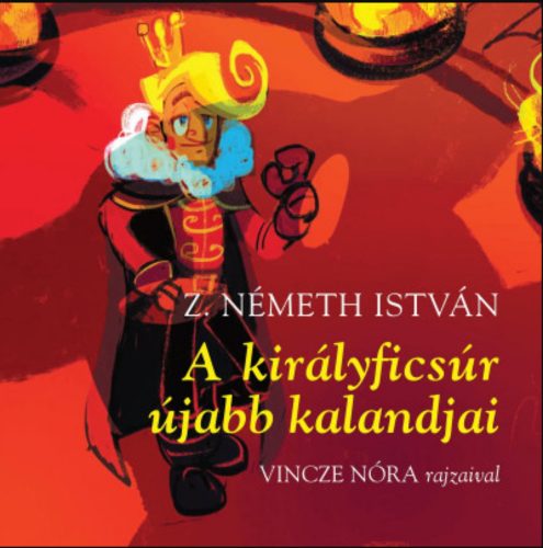 A KIRÁLYFICSÚR ÚJABB KALANDJAI