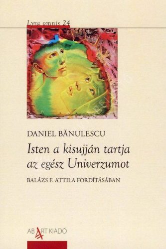 Isten a kisujján tartja az egész univerzumot - Daniel Banulascu