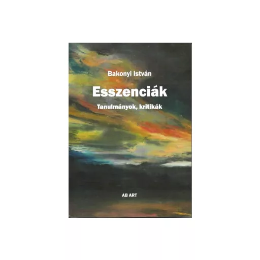 Esszenciák - Bakonyi István