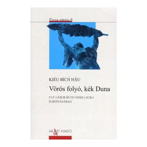 Vörös folyó, kék Duna - Kieu Bich Hau