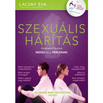   Szexuális hárítás - Önismereti kurzus neked és a párodnak - Lacsny Éva