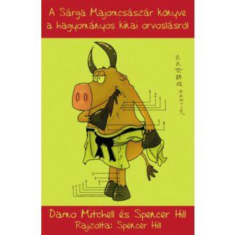 A Sárga Majomcsászár könyve a hagyományos kínai orvoslásról (Damo Mitchell)