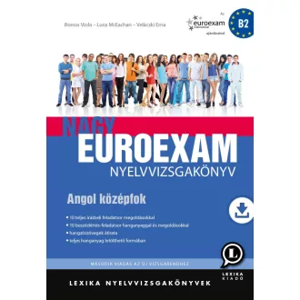 Nagy Euroexam nyelvvizsgakönyv - Angol középfok - B2
