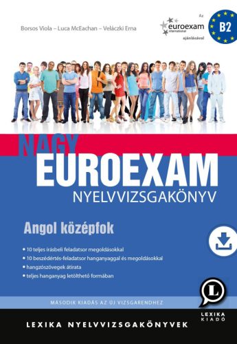 Nagy Euroexam nyelvvizsgakönyv - Angol középfok - B2