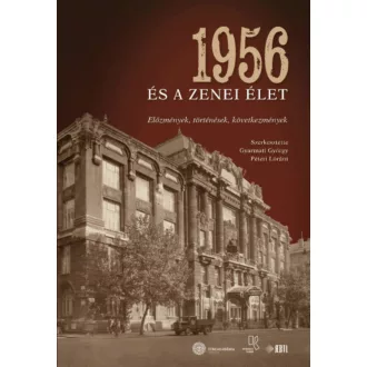   1956 és a zenei élet - Előzmények, történések, következmények