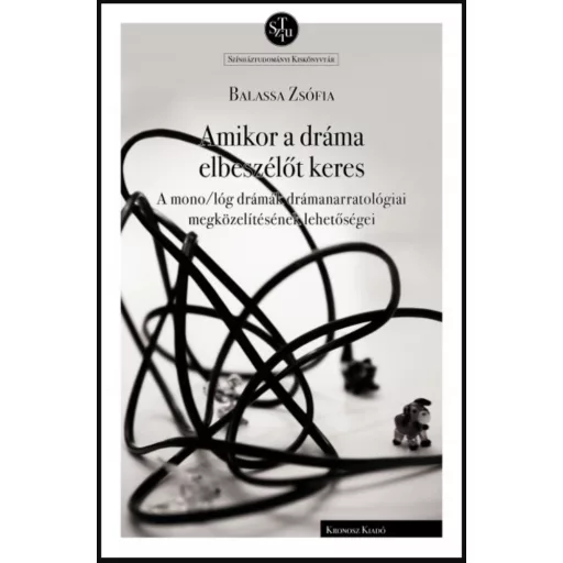 Amikor a dráma elbeszélőt keres - Balassa Zsófia