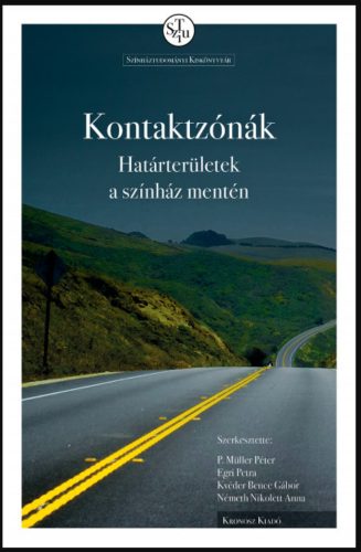 Kontaktzónák - Határterületek a színház mentén - P. Müller Péter szerk.