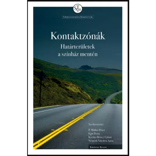 Kontaktzónák - Határterületek a színház mentén - P. Müller Péter szerk.