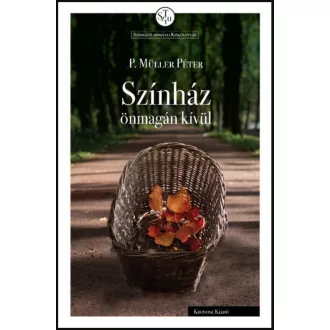 Színház önmagán kívül - P. Müller Péter